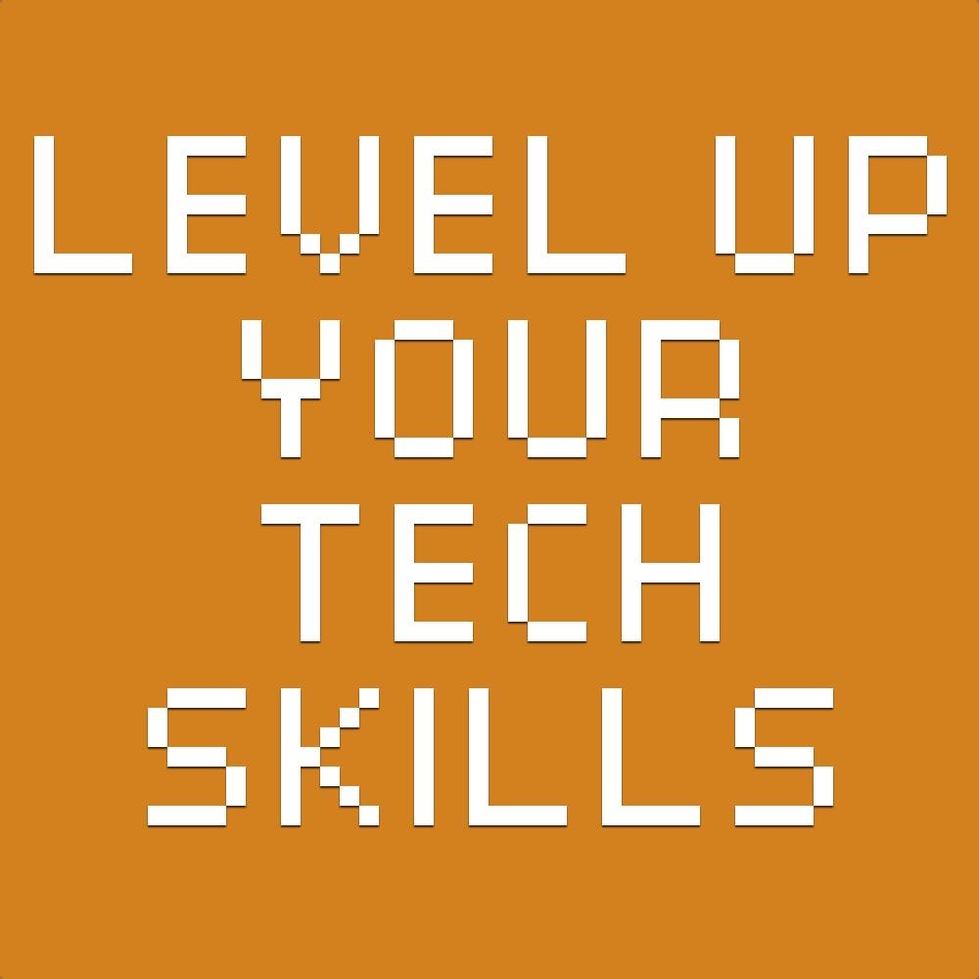 Level Up Your Tech Skills! Banner